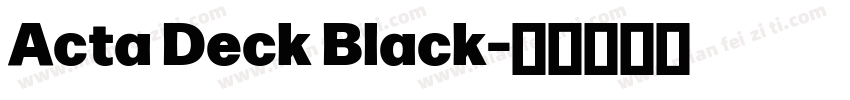 Acta Deck Black字体转换